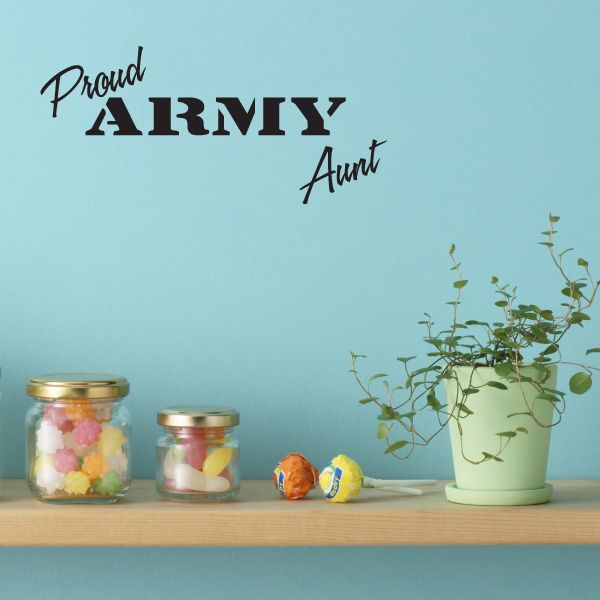 Vinyl wall decal: 'Proud Army Aunt' in script and bold letters