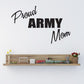 Army mom wall decal: 'Proud ARMY Mom' in black