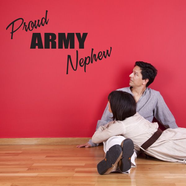 Wall decal text: 'Proud ARMY Nephew' in black script and block letters
