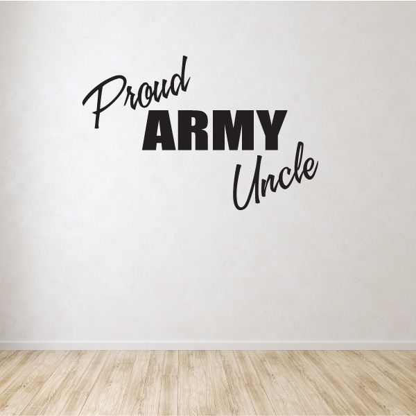 Wall decal text: “Proud” script, bold “ARMY,” and “Uncle” cursive