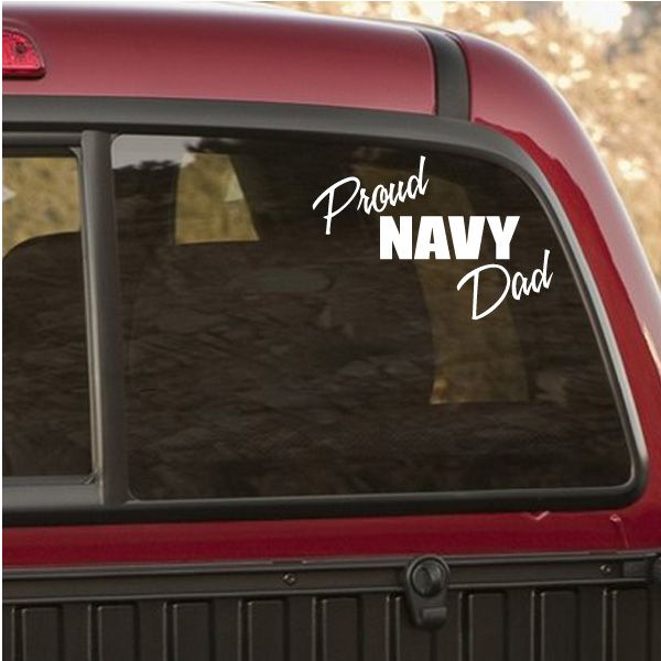 Navy Dad car window decal: white Proud, bold NAVY, and Dad text