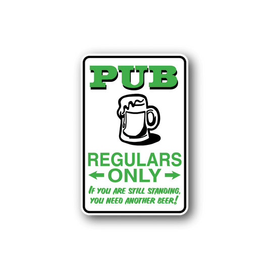 Image of Pub Regulars Only Fun Sign Wall Decal - Vinyl Sticker - Car Sticker - Die Cut Sticker - CD158