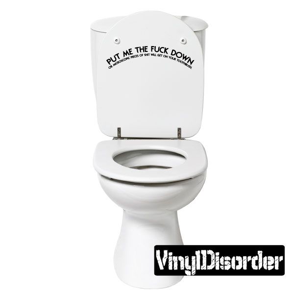 Toilet seat decal with bold black 'Put me the F Down' text on white lid