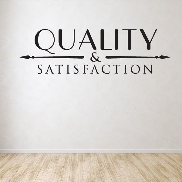 Wall decal with black text: QUALITY & SATISFACTION