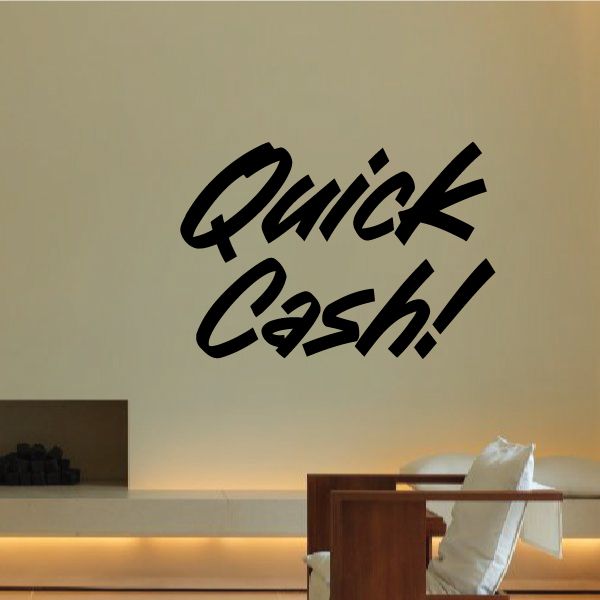 Black script wall decal: Quick Cash!