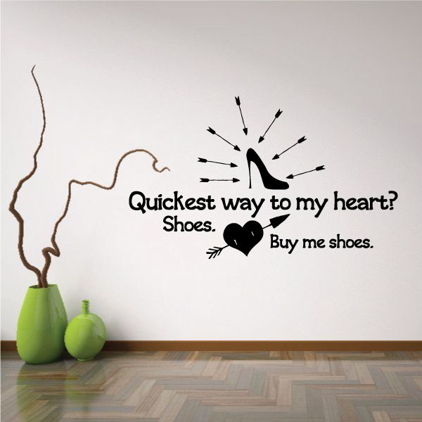 Image of Quicket Way To My Heart Shoes Just Buy Me Shoes Wall Decal