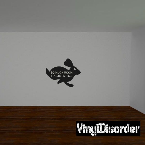 Black rabbit chalkboard decal with 'So much room for activities' text