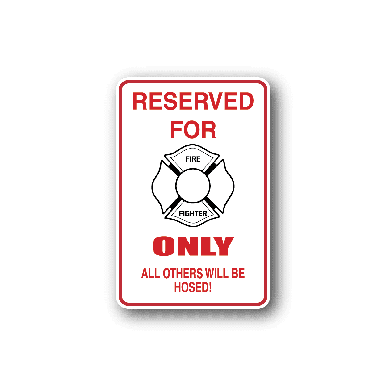 Image of Reserved For FIre Fighter Only Sticker