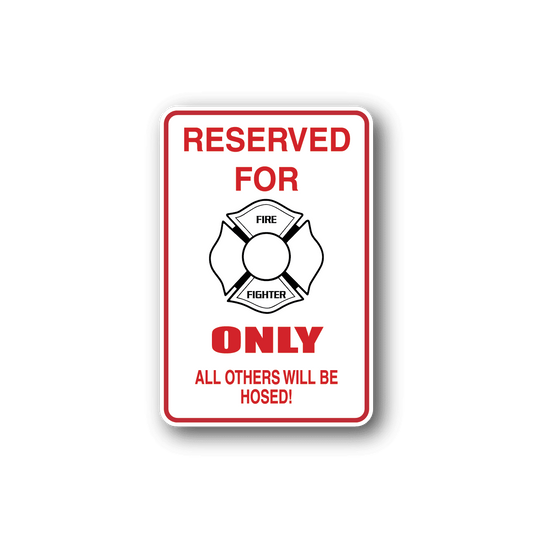 Image of Reserved For FIre Fighter Only Sticker