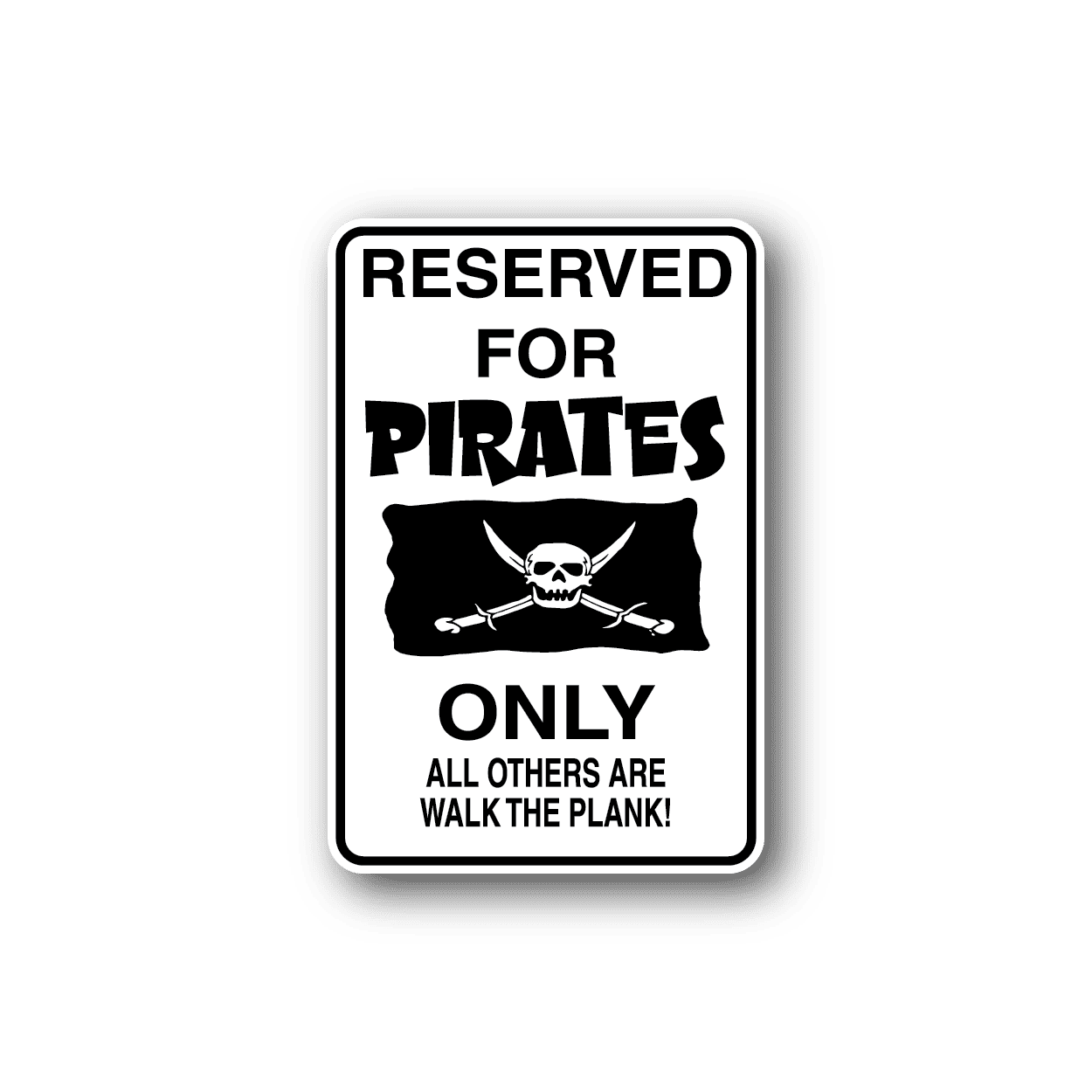 Image of Reserved For Pirates Fun Sign Wall Decal - Vinyl Sticker - Car Sticker - Die Cut Sticker - CD123