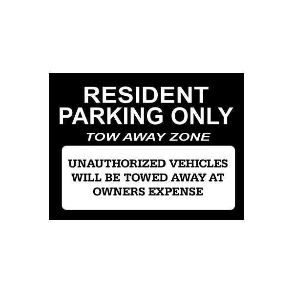 Black parking sign decal with white text: RESIDENT PARKING ONLY, TOW AWAY ZONE.