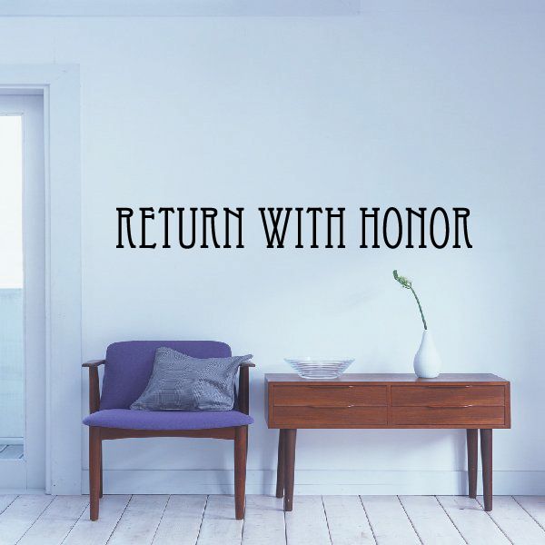 Wall vinyl decal sticker: RETURN WITH HONOR typography.
