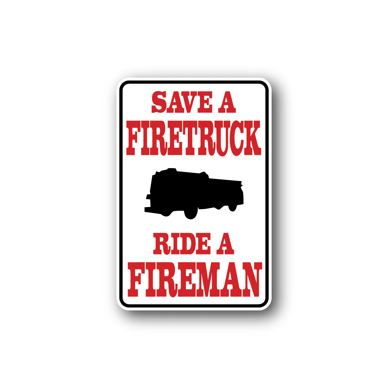 Image of Ride A Fireman Fun Sign Wall Decal - Vinyl Sticker - Car Sticker - Die Cut Sticker - CD134