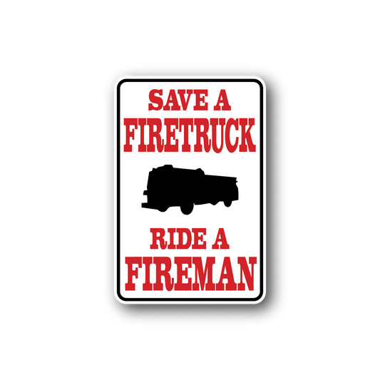 Image of Ride A Fireman Fun Sign Wall Decal - Vinyl Sticker - Car Sticker - Die Cut Sticker - CD134