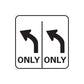 Road sign vinyl decal with two black left-turn arrows and bold 'ONLY' text