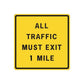 Yellow road sign sticker: ALL TRAFFIC MUST EXIT 1 MILE, black border