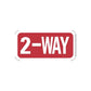 Red 2-WAY road sign vinyl decal with white text and border