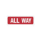 Red road sign decal sticker with white 'ALL WAY' text