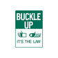Green road sign vinyl decal: "BUCKLE UP" "IT'S THE LAW" with seatbelt icon