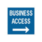 Blue road sign decal with BUSINESS ACCESS text and right arrow