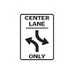 Road sign decal sticker with text "CENTER LANE ONLY" and directional arrows