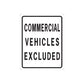Road sign vinyl decal with black border and text: COMMERCIAL VEHICLES EXCLUDED