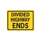 Yellow road sign decal, black border, reads 'DIVIDED HIGHWAY ENDS'