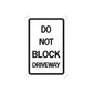 Do Not Block Driveway road sign vinyl decal, die-cut sticker
