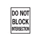 Road sign sticker: 'DO NOT BLOCK INTERSECTION' in black on white