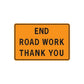 Orange road work sign decal reading END ROAD WORK THANK YOU