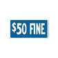 Blue $50 FINE road sign wall decal with white lettering and border