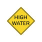 Yellow diamond road sign decal with black border and text “HIGH WATER”
