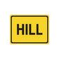 Yellow road sign wall decal with black border and HILL text