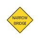 Yellow diamond road sign decal with black border reading "Narrow Bridge"