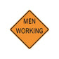 Orange road sign sticker with diamond border and text MEN WORKING
