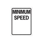 Road sign decal vinyl sticker: “Minimum Speed” black text