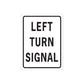 Road sign wall decal sticker with LEFT TURN SIGNAL text, black on white.