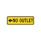 Yellow road sign decal: black 'NO OUTLET' and left arrow