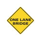 Yellow road sign sticker with "ONE LANE BRIDGE" text