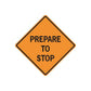 Orange diamond road sign decal with black border and 'PREPARE TO STOP' text