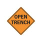 Orange road sign decal: black diamond border, 'OPEN TRENCH'