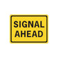 Road sign wall decal: yellow sign with black border and text "SIGNAL AHEAD"