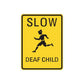 Yellow road sign vinyl sticker with black border, 'SLOW' and 'DEAF CHILD' text