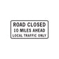 Road closed decal sticker with '10 MILES AHEAD' and 'LOCAL TRAFFIC ONLY'
