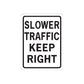 Traffic sign decal sticker: white with black “SLOWER TRAFFIC KEEP RIGHT”.