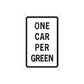 Road sign vinyl decal sticker with black border and text 'ONE CAR PER GREEN'