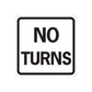 Square road sign vinyl sticker reading "NO TURNS"
