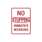 Road sign decal: red border with “NO STOPPING INMATES WORKING” text