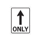 Road sign sticker with upward arrow and ONLY text