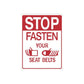 Vinyl stop sign wall decal reading STOP FASTEN YOUR SEAT BELTS